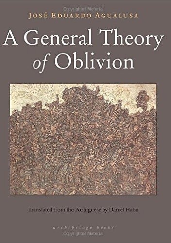 A General Theory of Oblivion - José Eduardo Agualusa