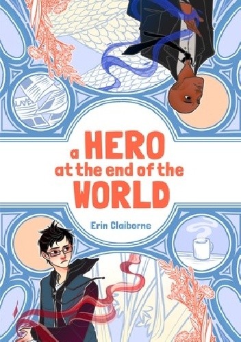 A Hero at the End of the World - Erin Claiborne