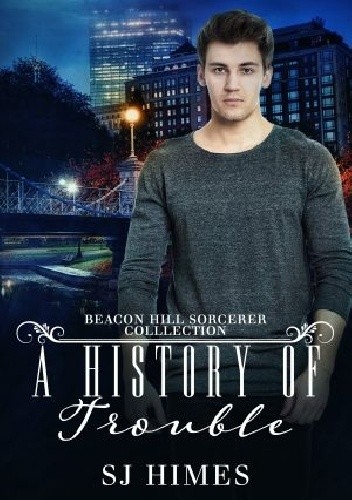 A History of Trouble - S.J. Himes