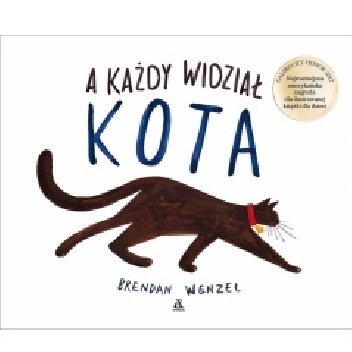 A każdy widział kota - Brendan Wenzel