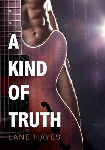 A Kind of Truth - Lane Hayes