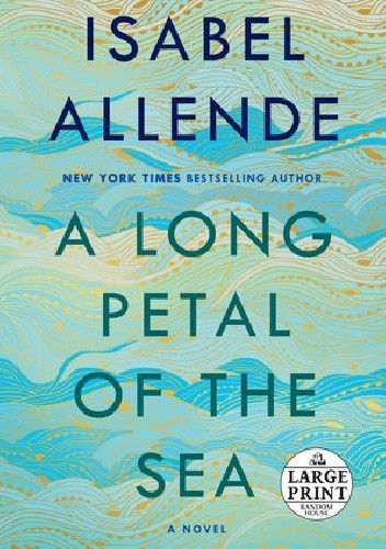A Long Petal of the Sea - Isabel Allende