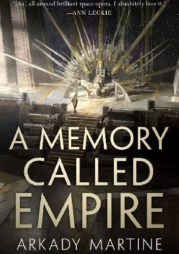 A Memory Called Empire - Arkady Martine