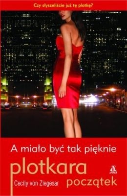 A miało być tak pięknie - Cecily von Ziegesar