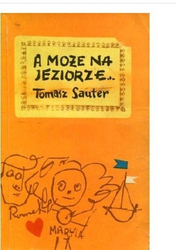 A może na jeziorze... - Tomasz Sauter