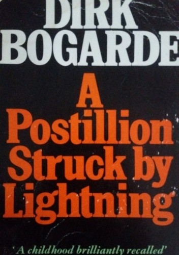 A Postillion Struck By Lightning - Dirk Bogarde