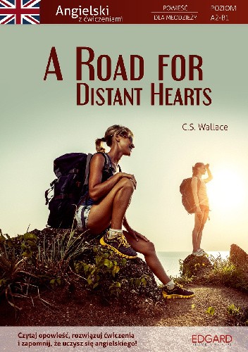 A Road for Distant Hearts Angielski z ćwiczeniami - C.S. Wallace