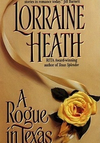 A Rogue in Texas - Lorraine Heath