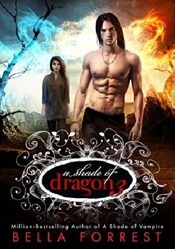 A Shade of Dragon 3 - Bella Forrest
