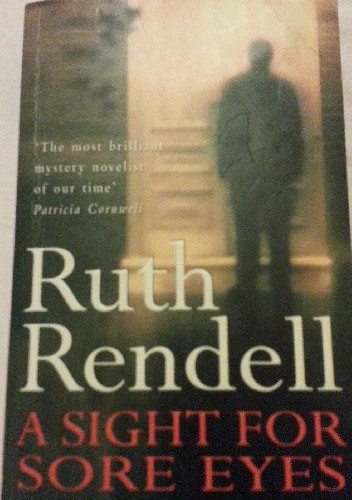 A sight for sore eyes - Ruth Rendell