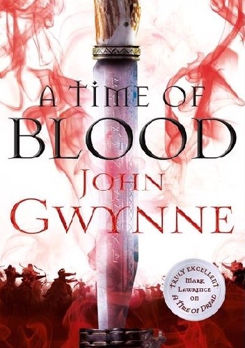 A Time of Blood - John Gwynne