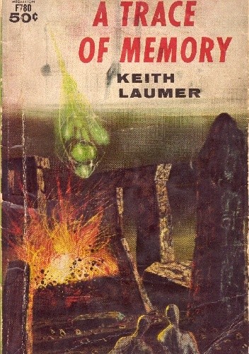 A Trace of Memory - Keith Laumer