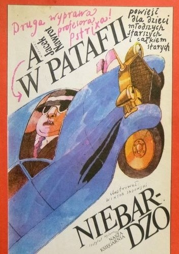 A w Patafii nie bardzo: druga wyprawa profesora Pstrixa! - Jacek Nawrot