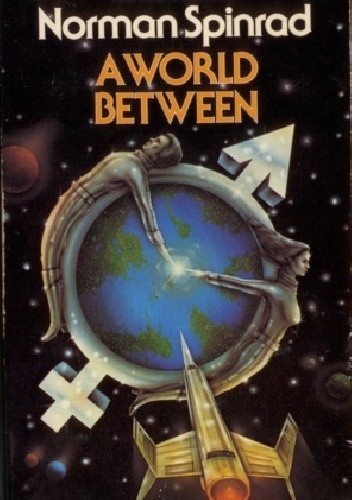 A World Between - Norman Spinrad