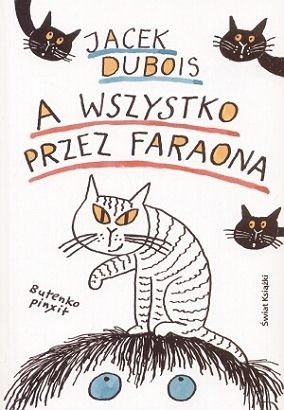 A wszystko przez faraona - Jacek Dubois