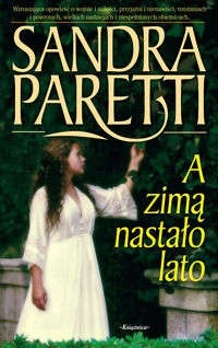 A zimą nastało lato - Sandra Paretti