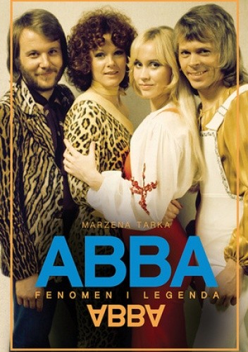 ABBA. Fenomen i legenda - Marzena Tarka
