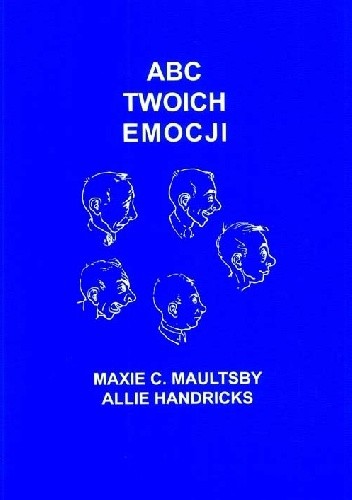ABC TWOICH EMOCJI - Maxie C. Maultsby