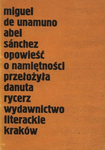 Abel Sánchez. Opowieść o namiętności - Miguel de Unamuno