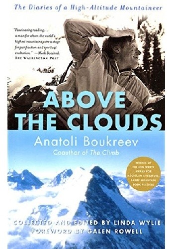 Above the Clouds: The Diaries of a High-Altitude Mountaineer - Anatolij Bukriejew