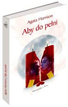 Aby do pełni - Agata Harrison
