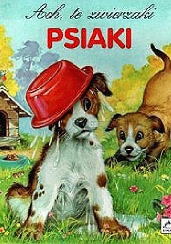 Ach te zwierzaki PSIAKI - Teodora Cedro