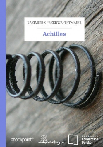 Achilles - Kazimierz Przerwa-Tetmajer