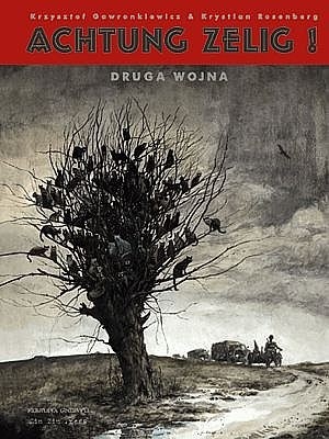 Achtung Zelig! - Druga wojna - Krzysztof Gawronkiewicz