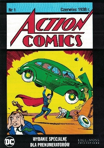 Action Comics. Nr 1 Czerwiec 1938r. Wydanie specjalne dla prenumeratorów - Jerome Siegel