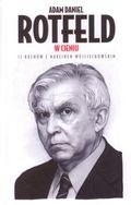 Adam Daniel Rotfeld - W cieniu, 12 rozmów z Marcinem Wojciechowskim - Marcin Wojciechowski