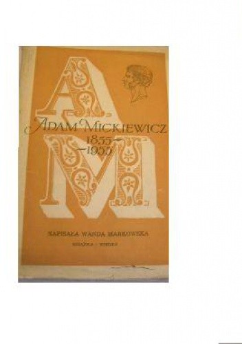 Adam Mickiewicz - Wanda Markowska