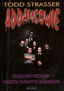 Addamsowie czyli Upiorna rodzina - Todd Strasser