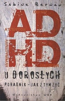 ADHD u dorosłych - Sabine Bernau