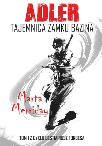 Adler. Tajemnica zamku Bazina - Marta Merriday