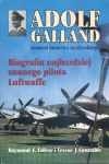 Adolf Galland. Generał lotnictwa myśliwskiego. - Trevor J. Constable