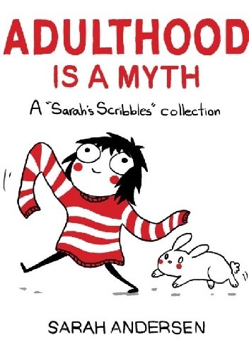 Adulthood Is a Myth: A 