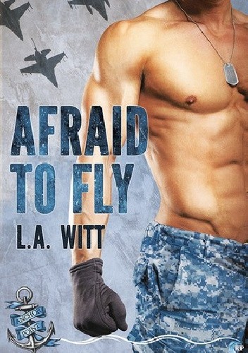 Afraid to Fly - L.A. Witt