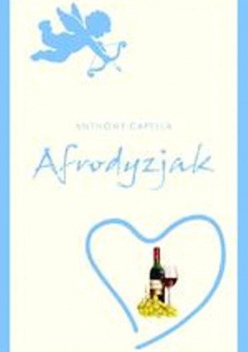Afrodyzjak - Anthony Capella