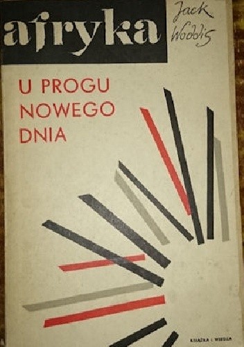 AFRYKA U PROGU NOWEGO DNIA - Jack Woddis