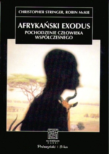Afrykański exodus. Pochodzenie człowieka współczesnego - Robin McKie
