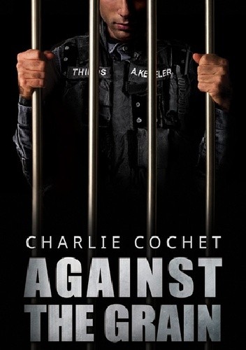 Against the Grain - Charlie Cochet