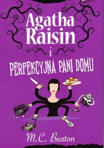 Agatha Raisin i perfekcyjna pani domu - M.C. Beaton