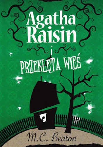 Agatha Raisin i przeklęta wieś - M.C. Beaton