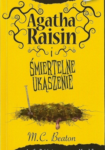 Agatha Raisin i śmiertelne ukąszenie - M.C. Beaton