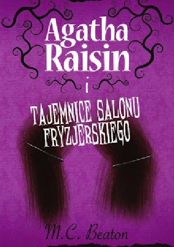 Agatha Raisin i tajemnice salonu fryzjerskiego - M.C. Beaton