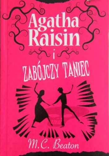 Agatha Raisin i zabójczy taniec - M.C. Beaton