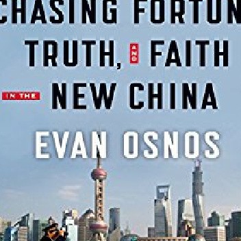 Age of Ambition: Chasing Fortune, Truth and Faith in the New China - Evan Osnos