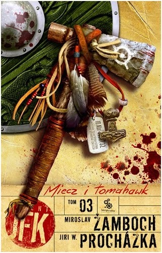 Agent JFK 3. Miecz i tomahawk - Miroslav Žamboch