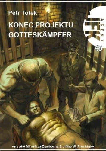 Agent JFK 40: Konec projektu Gotteskämpfer - Petr Totek