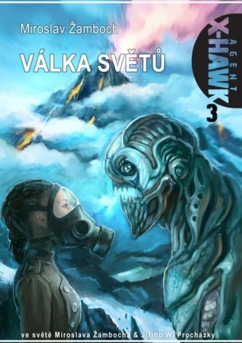 Agent X-Hawk 3: Válka světů - Miroslav Žamboch